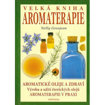 Velká kniha aromaterapie Nelly Grosjean